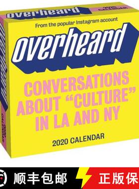 【3-4周达】Overheard 2020 Day-To-Day Calendar: Conversations about culture in La and New York [9781449499112]