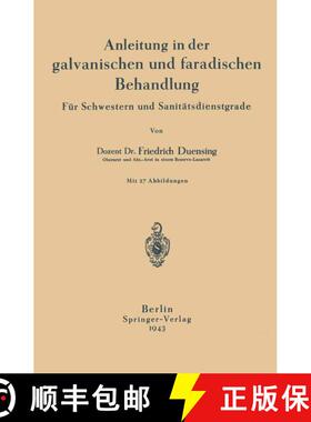 【3-4周达】Anleitung in der galvanischen und faradischen Behandlung: Für Schwestern und Sanitätsdie... [9783642896262]