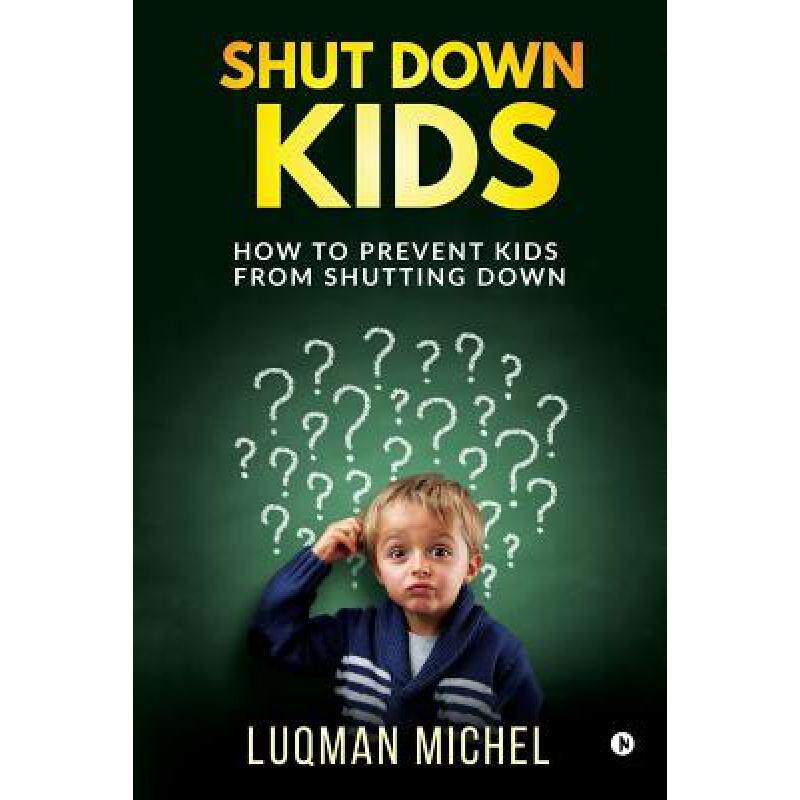 【4周达】shut down kids: how to prevent kids from shutting down