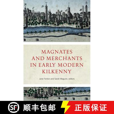 【3-4周达】Magnates and Merchants in Early Modern Kilkenny [9781801510899]