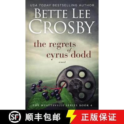 【3-4周达】Regrets of Cyrus Dodd: Family Saga (A Wyattsville Novel Book 4) [9780996921442]