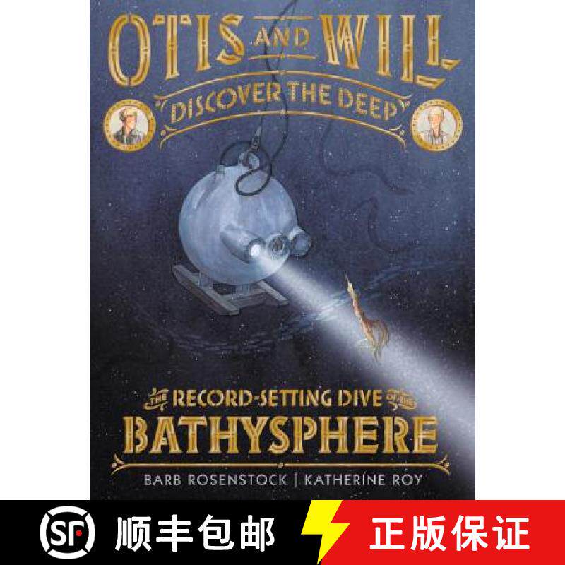 【3-4周达】Otis and Will Discover the Deep: The Record-Setting Dive of the Bathysphere [9780316393829]
