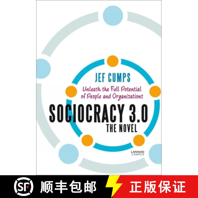 【3-4周达】Sociocracy 3.0 - The Novel : Unleash the Full Potential of People and Organizations [9789401463980]