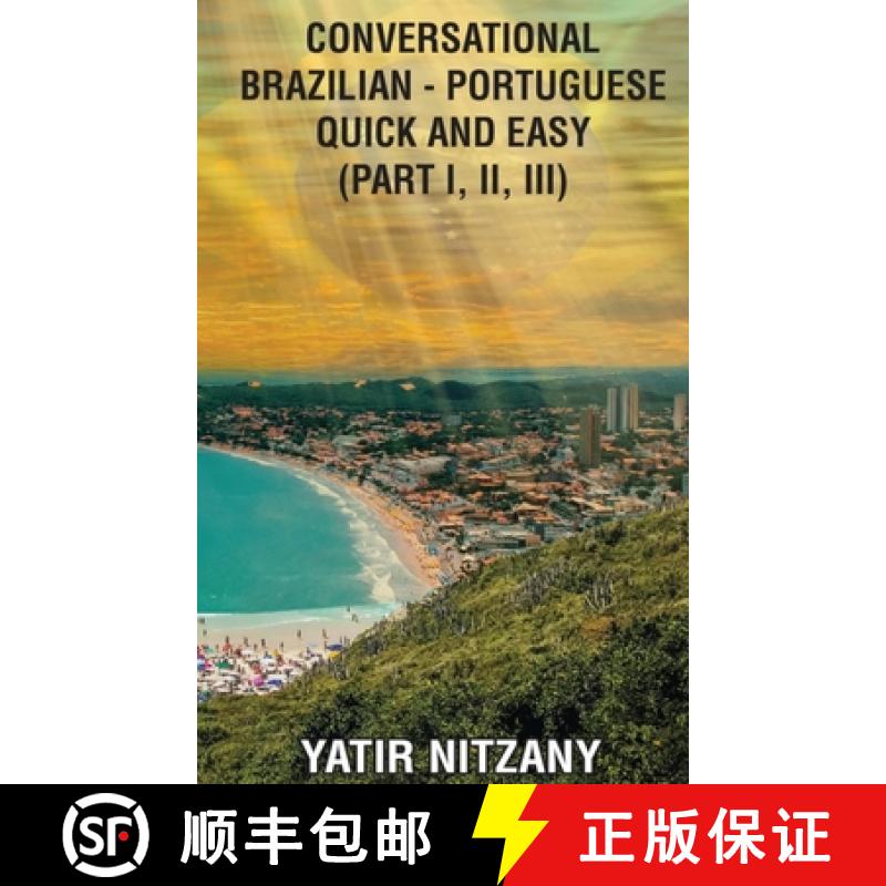 【2-3周达】Conversational Brazilian Portuguese Quick and Easy: Part 1, 2, and 3 [9781951244613]