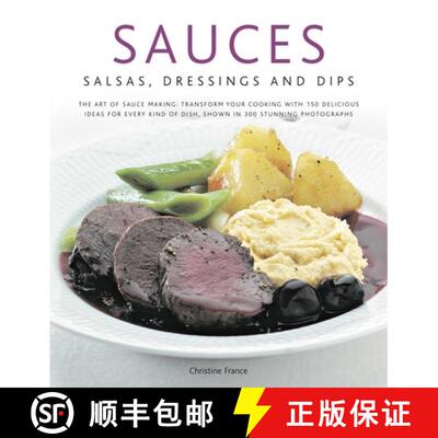 【3-4周达】精装 Sauces, Salsas, Dressings and Dips: The Art of Sauce Making: Transform Your Cooking w... [9780754823360]