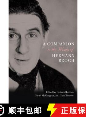 【3-4周达】A Companion to the Works of Hermann Broch [9781571135414]