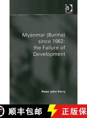 【3-4周达】Myanmar (Burma) Since 1962: the Failure of Development [9780754645344]