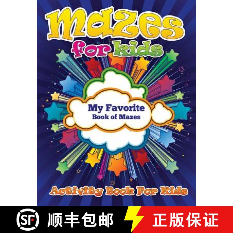 【3-4周达】Mazes for Kids (My Favorite Book of Mazes - Activity Book for Kids) [9781634285094]