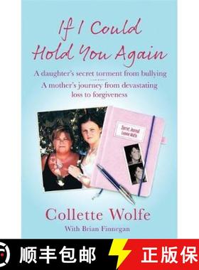 【3-4周达】If I Could Hold You Again: A true story about the devastating consequences of bullying and... [9781529378436]