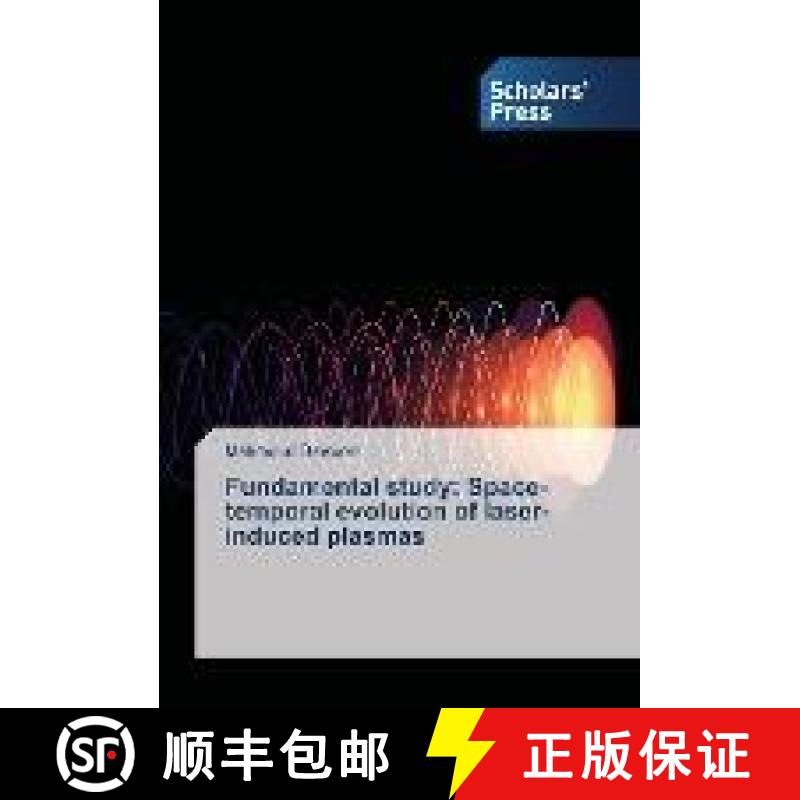 预订 Fundamental study: Space-temporal evolution of laser-induced plasmas [9783659845840]