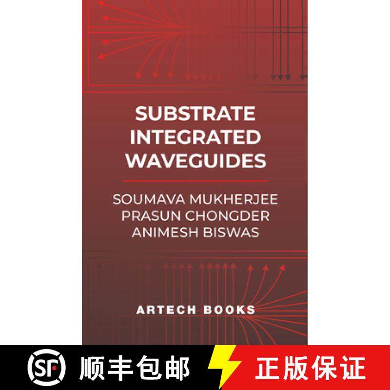 【3-4周达】Substrate Integrated Waveguide -- Theory and Applications [9781685690458]