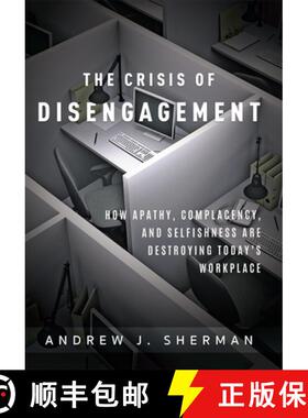 【3-4周达】Crisis of Disengagement : How Apathy, Complacency, And Selfishness Are Destroying Today's ... [9781599328478]