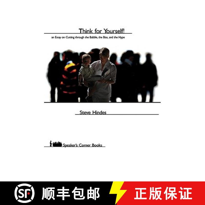 【3-4周达】Think for Yourself!: An Essay on Cutting through the Babble, the Bias, and the Hype [9781555915391]