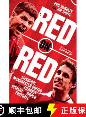 【3-4周达】Red on Red: Liverpool, Manchester United and the Fiercest Rivalry in World Football [9780008489199]