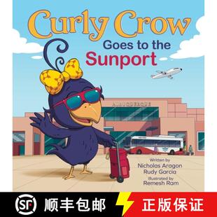 【3-4周达】Curly Crow Goes to the Sunport: Albuquerque International Sunport the Gateway of New Mexico [9781957701660]