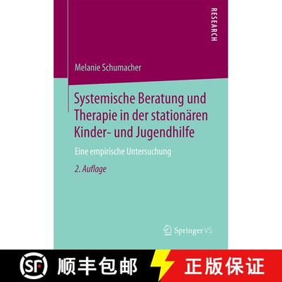 【3-4周达】Systemische Beratung und Therapie in der stationären Kinder- und Jugendhilfe : Eine empir... [9783658128937]