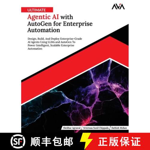 【3-4周达】Ultimate Agentic AI with AutoGen for Enterprise Automation: Design, Build, And Deploy Ente... [9789349888951]