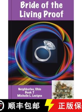 预订 Bride of the Living Proof, Neighborlee Book 7 [9781952345197]