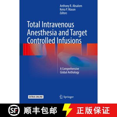 【3-4周达】Total Intravenous Anesthesia and Target Controlled Infusions: A Comprehensive Global Antho... [9783319476070]