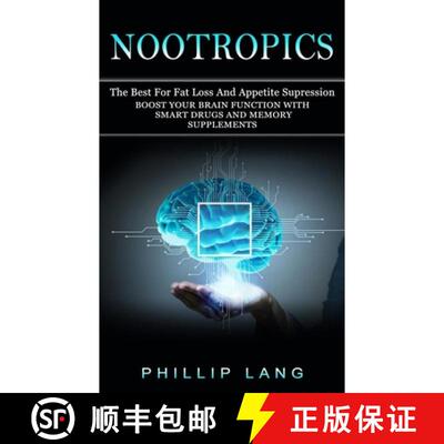 【3-4周达】Nootropics: The Best For Fat Loss And Appetite Supression (Boost Your Brain Function With ... [9781774856420]