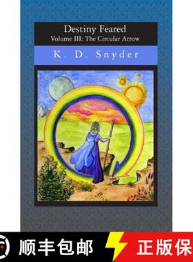 预订 Destiny Feared: Volume III: The Circular Arrow [9781419621819]