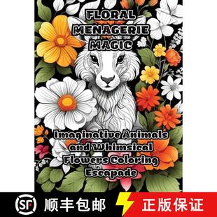 Floral 9781088292518 Escapade and 4周达 Whimsical Magic Menagerie Coloring Imaginative Flowers Animals