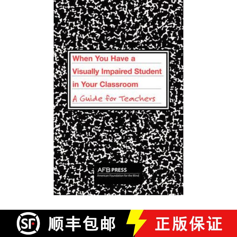 【2-3周达】When You Have a Visually Impaired Student in Your Classroom: A Guide for Teachers [9780891283935]