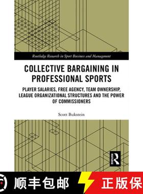 【3-4周达】Collective Bargaining in Professional Sports: Player Salaries, Free Agency, Team Ownership... [9781138708037]