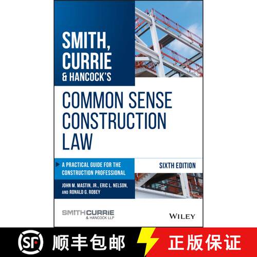 【3-4周达】精装 Smith, Currie & Hancock'S Common Sense Construction Law: A Practical Guide For The Co... [9781119540175]