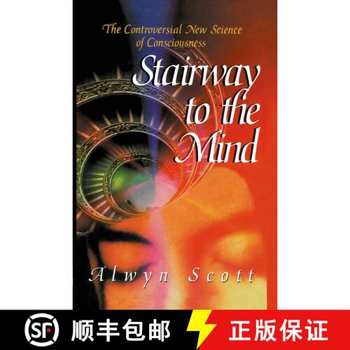 【3-4周达】精装 Stairway to the Mind : The Controversial New Science of Consciousness [9780387943817]