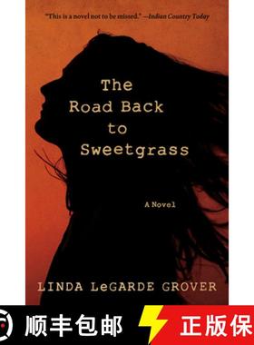 【3-4周达】Road Back to Sweetgrass: A Novel [9780816699162]