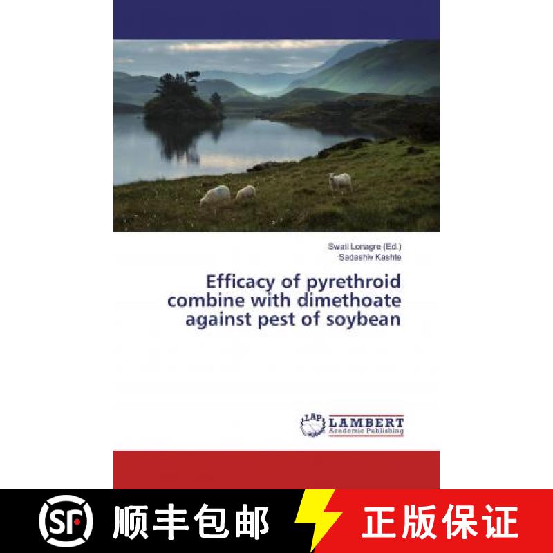 预订 Efficacy of pyrethroid combine with dimethoate against pest of soybean [9783659686542]