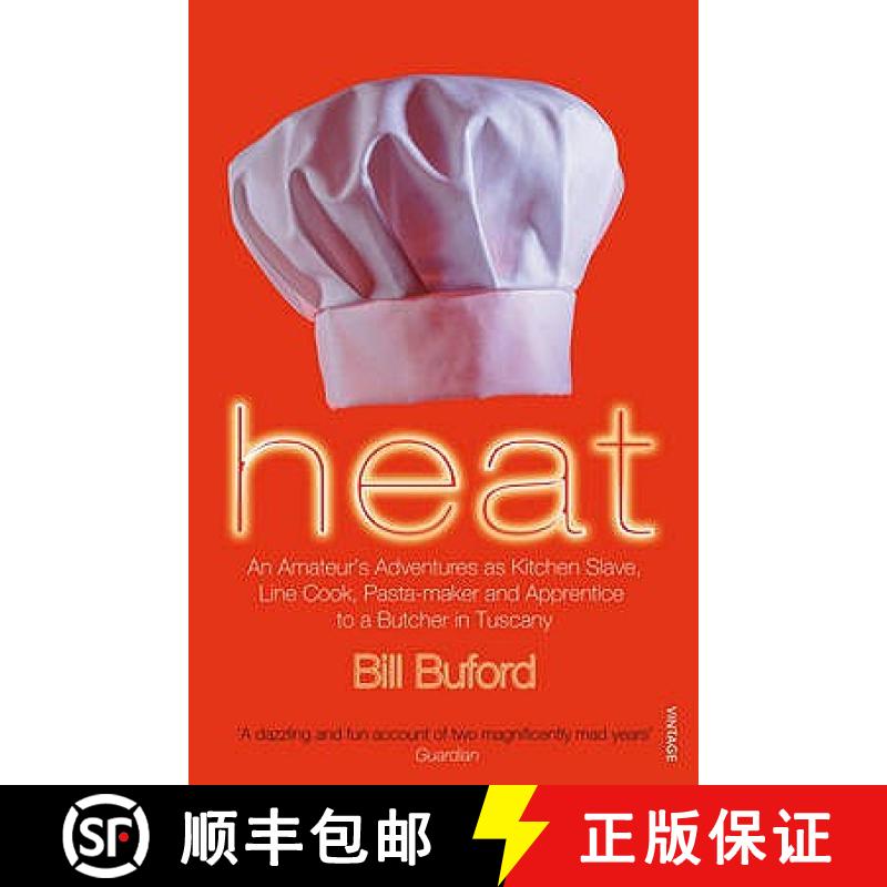 【3-4周达】Heat : An Amateurs Adventures as Kitchen Slave, Line Cook, Pasta-maker and Apprentice to... [9780099464433]