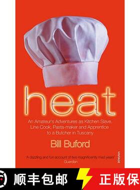 【3-4周达】Heat : An Amateurs Adventures as Kitchen Slave, Line Cook, Pasta-maker and Apprentice to... [9780099464433]