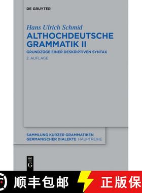 预订 Althochdeutsche Grammatik II: Grundzüge Einer Deskriptiven Syntax [9783110782295]