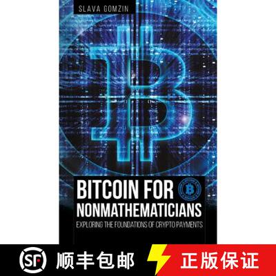 【3-4周达】Bitcoin for Nonmathematicians: Exploring the Foundations of Crypto Payments [9781627340717]