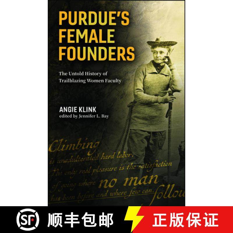 预订 Purdue's Female Founders: The Untold History of Trailblazing Women Faculty [9781626711778]