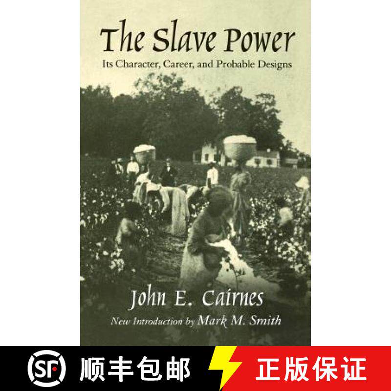 预订 The Slave Power: Its Character, Career, and Probable Designs: Being an Attempt to Explain the Re... [9781570035227]
