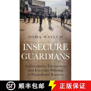 Insecure 9780197663615 Karachi Everyday 4周达 Policing Enforcement Guardians Postcolonial Encounters and