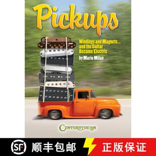 【3-4周达】Pickups, Windings and Magnets: ... and the Guitar Became Electric [9781574242096]