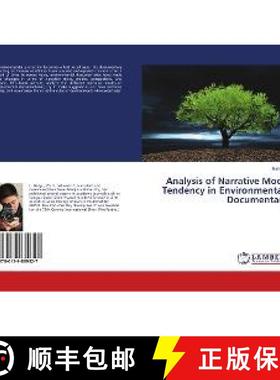 预订 Analysis of Narrative Mode Tendency in Environmental Documentary [9786139889327]