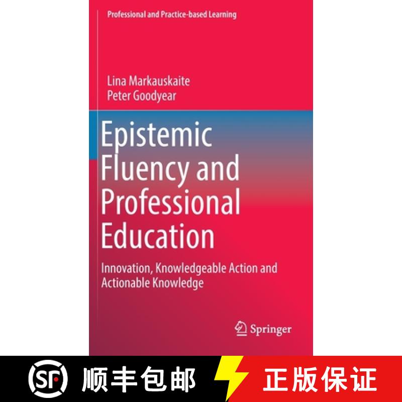 【2-3周达】Epistemic Fluency and Professional Education : Innovation, Knowledgeable Action and Action... [9789400743687]
