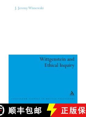 预订 Wittgenstein and Ethical Inquiry: A Defense of Ethics as Clarification [9780826487742]