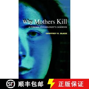 【3-4周达】Why Mothers Kill: A Forensic Psychologist's Casebook [9780195182736]