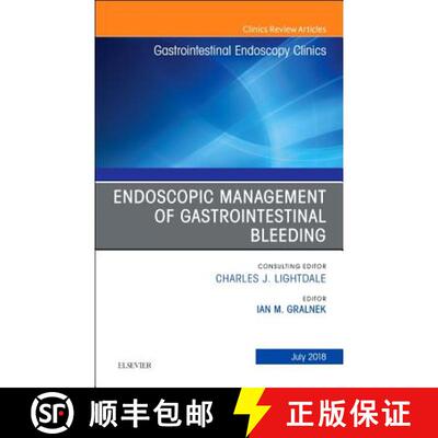 【3-4周达】Endoscopic Management of Gastrointestinal Bleeding, an Issue of Gastrointestinal Endoscopy... [9780323610643]