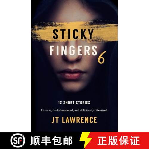 【3-4周达】Sticky Fingers 6: 12 More Deliciously Twisted Short Stories [9780639808826]
