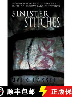 【3-4周达】Sinister Stitches: a collection of short horror stories [9780993060120]