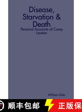 【3-4周达】Disease, Starvation & Death: Personal Accounts of Camp Lawton [9781411680500]