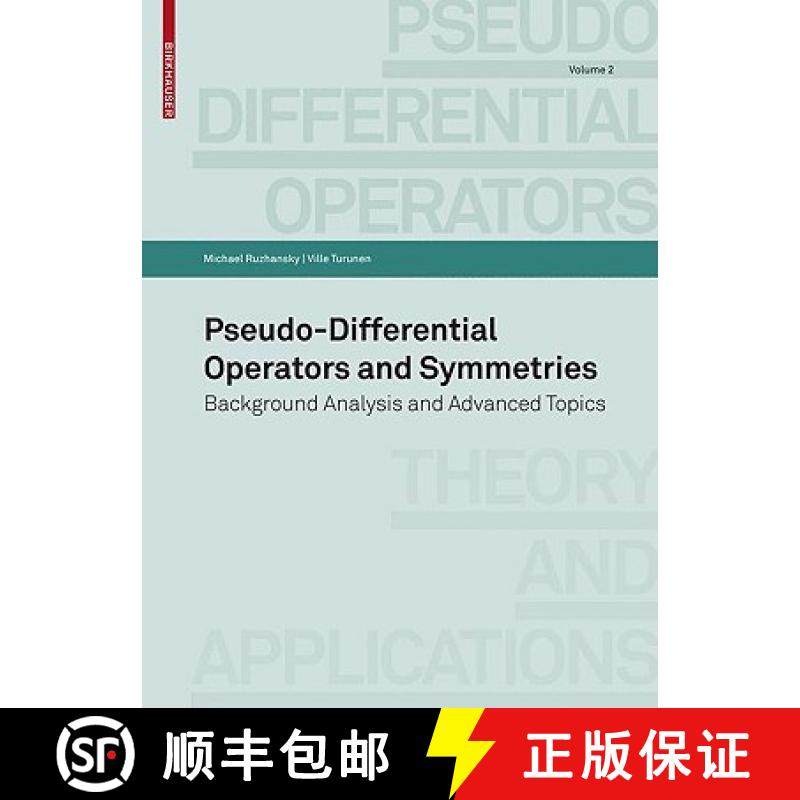 【3-4周达】Pseudo-Differential Operators and Symmetries : Background Analysis and Advanced Topics [9783764385132]