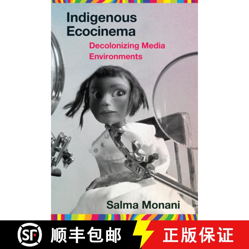 【3-4周达】Indigenous Ecocinema: Decolonizing Media Environments [9781959000334]